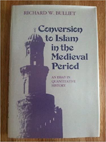 Conversion to Islam in the Medieval Period: An Essay in Quantitative History - Pdf